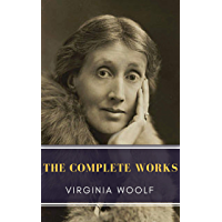 Virginia Woolf: The Complete Works (English Edition)